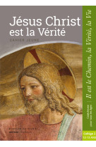 Jésus christ est la vérité - jeune - collège 2