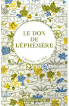 Le don de l'éphémère