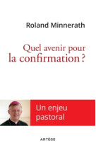 Quel avenir pour la confirmation ?