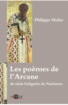 Les poèmes de l'arcane de saint grégoire de nazianze