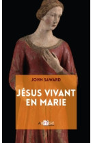 Jésus vivant en marie