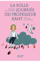 La folle journée du professeur kant