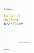 La divinité de christ face à l'islam