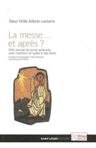 La messe...et après ?