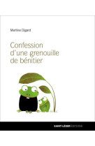 Confession d'une grenouille de bénitier