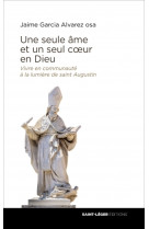 Une seule âme et un seul coeur en dieu