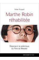 Marthe robin réhabilitée