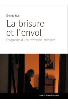 La brisure et l'envol