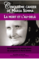 2 cinquième cahier de maria simma, la mort et l'au-delà - l115