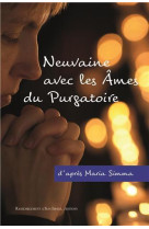 Neuvaine avec les âmes du purgatoire d'après maria simma - l382