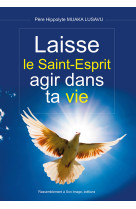 Laisse le saint-esprit agir dans ta vie - l430