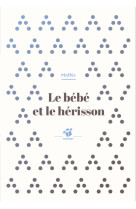 Le bébé et le hérisson