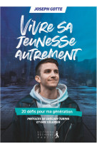 Vivre sa jeunesse autrement