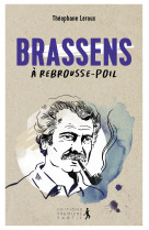 Brassens à rebrousse-poil