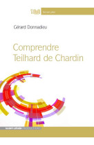 Comprendre teilhard de chardin