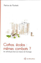 Cathos, écolos : mêmes combats ?