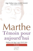 Marthe, témoin pour aujourd'hui - 2ème edition