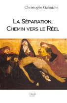 La séparation, chemin vers le réel