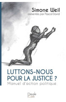 Luttons-nous pour la justice ?