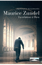 Maurice zundel, la relation à dieu