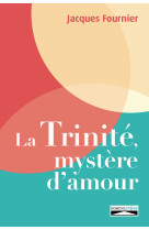 La trinité, mystère d'amour