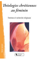 Théologies chrétiennes au féminin