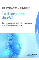 La destruction du réel