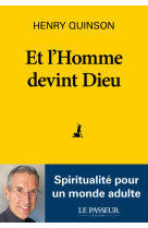 Et l'homme devint dieu - spiritualité pour un monde adulte