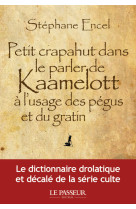 Petit crapahut dans le parler de kaamelott à l'usage des pégus et du gratin