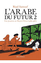 L'arabe du futur - volume 2 - - tome 2