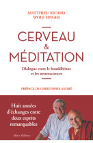 Cerveau & méditation. dialogue entre le bouddhisme et les neurosciences