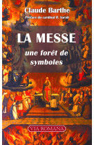 La messe : une forêt de symboles (poche)