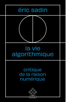 La vie algorithmique