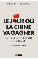 Le jour où la chine va gagner - la fin de la suprématie américaine