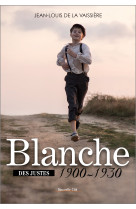 Blanche 1900-1930