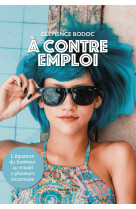 à contre emploi