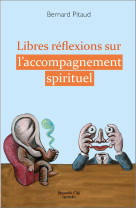 Libres réflexions sur l'accompagnement spirituel