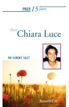 Prier 15 jours avec chiara luce