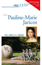 Prier 15 jours avec pauline-marie jaricot