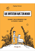 Une invitation dans ton monde