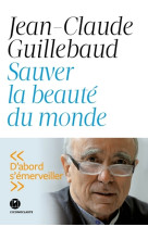 Sauver la beauté du monde