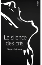 Le silence des cris