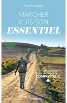 Marcher vers son essentiel