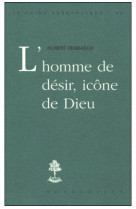 L'homme de desir, icone de dieu