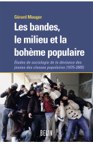 Les bandes, le milieu et la bohème populaire