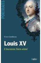 Louis xv, l'inconnu bien-aimé