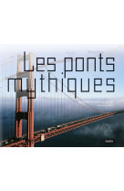 Les ponts mythiques