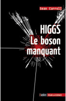 Higgs. le boson manquant