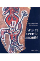 Arts et secrets d'humanité