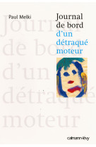 Journal de bord d'un détraqué moteur